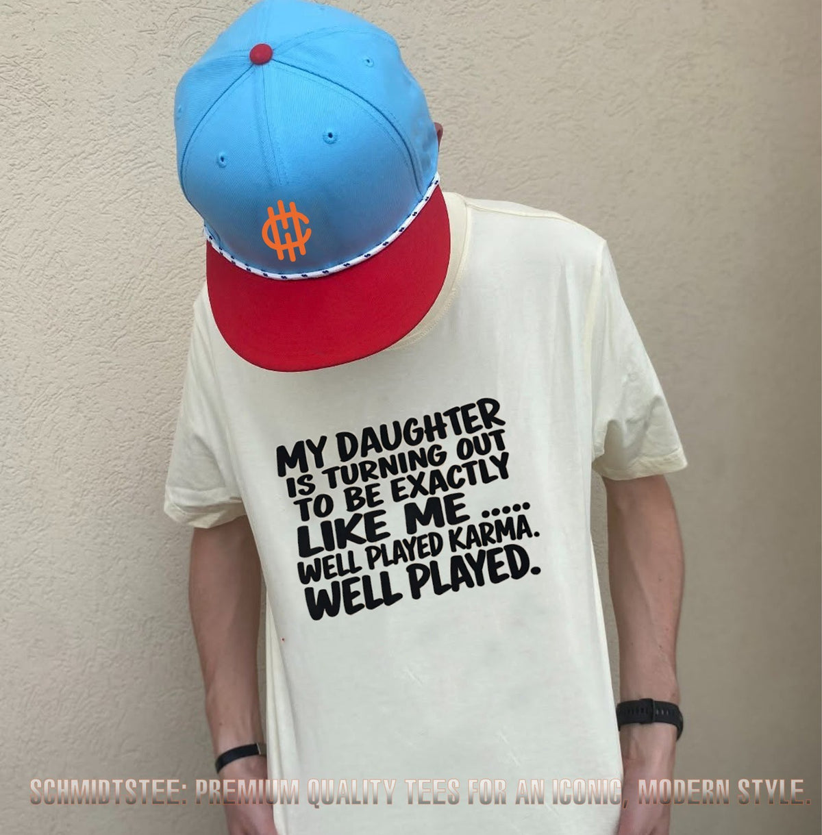 My daughter is turning out to be exactly like me well played karma well played shirt