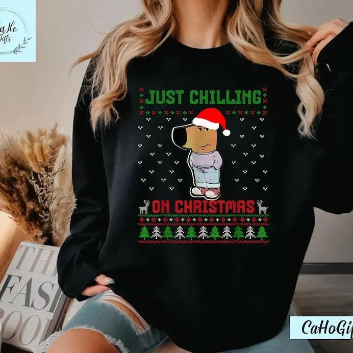 My new character is a chill guy meme funny chill guy meme Sweatshirt Viral Dog Cartoon Chill Guy Trend T-Shirts, Hoodie