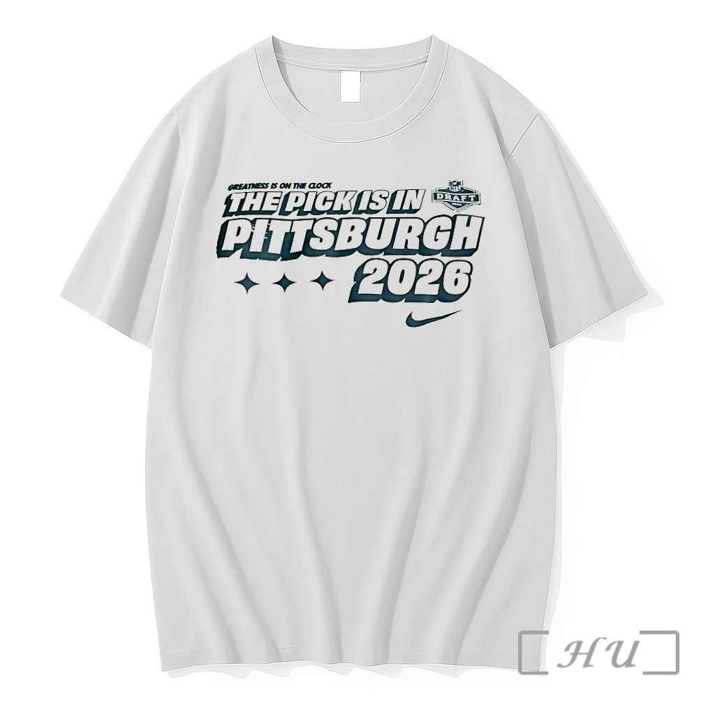 Nfl Draft Greatness Is On The Clock The Pick Is In Pittsburgh 2026 Tshirts Sweater