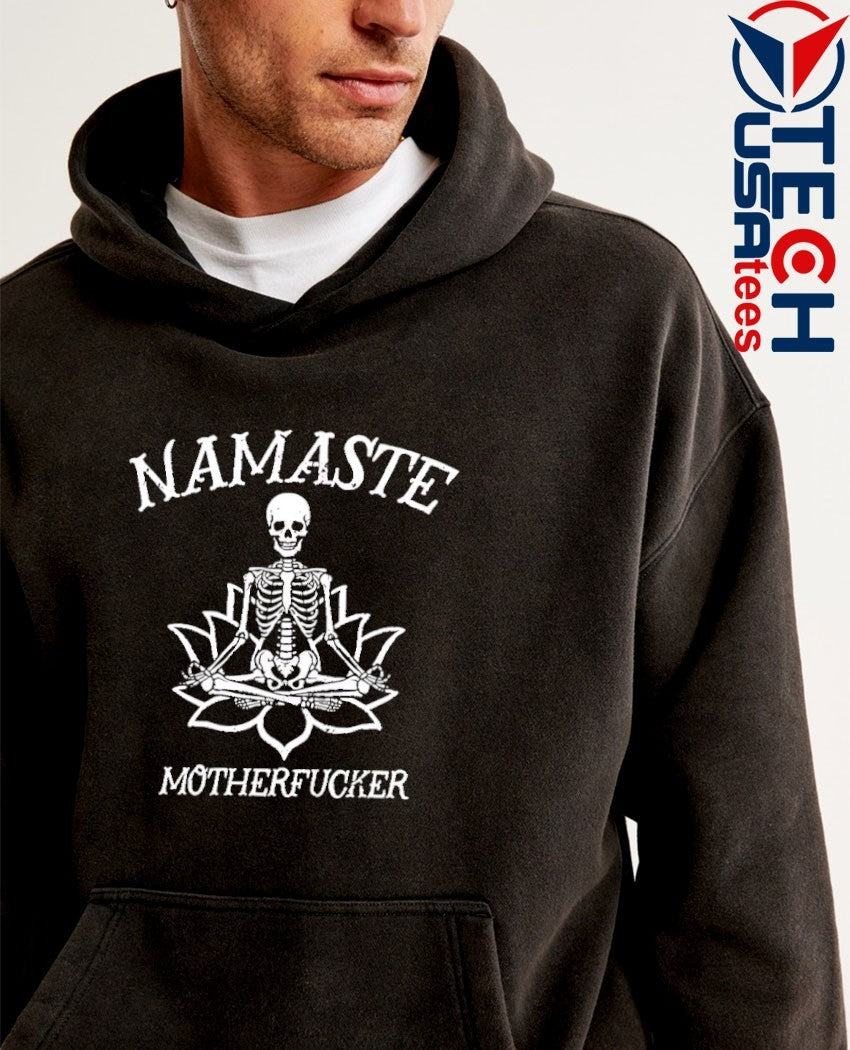 Namaste motherfcker skeleton shirt