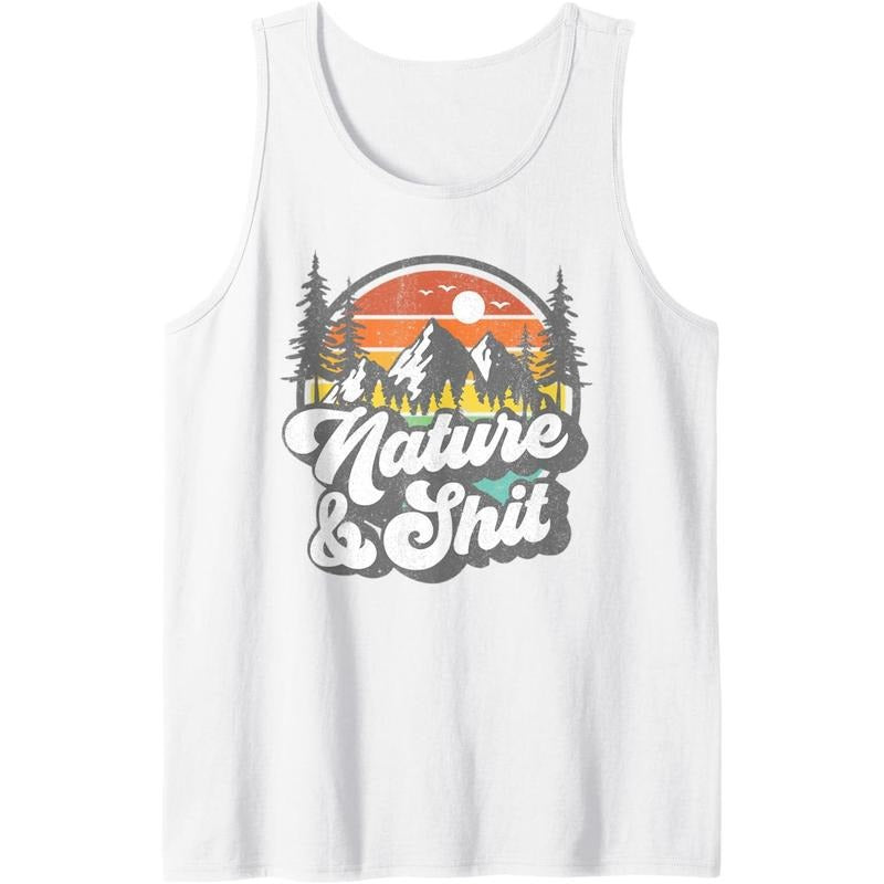Nature and Shit Funny Hiking Camping Hiker Camper RV Gift Tank Top Made in USA T-Shirts, Hoodie, Sweatshirt | PureTeeCo.com