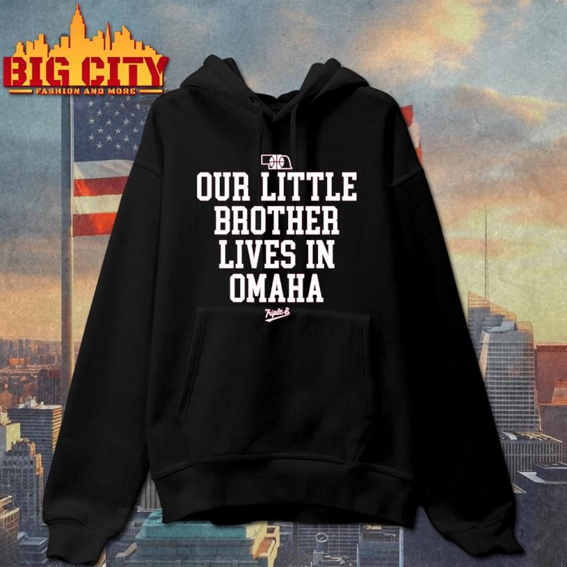 Nebraska Rivalry Our Little Brother Lives In Omaha Shirt