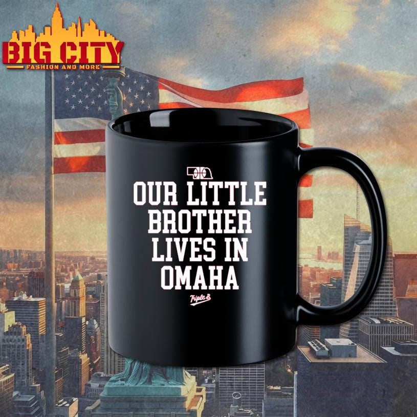 Nebraska Rivalry Our Little Brother Lives In Omaha Shirt