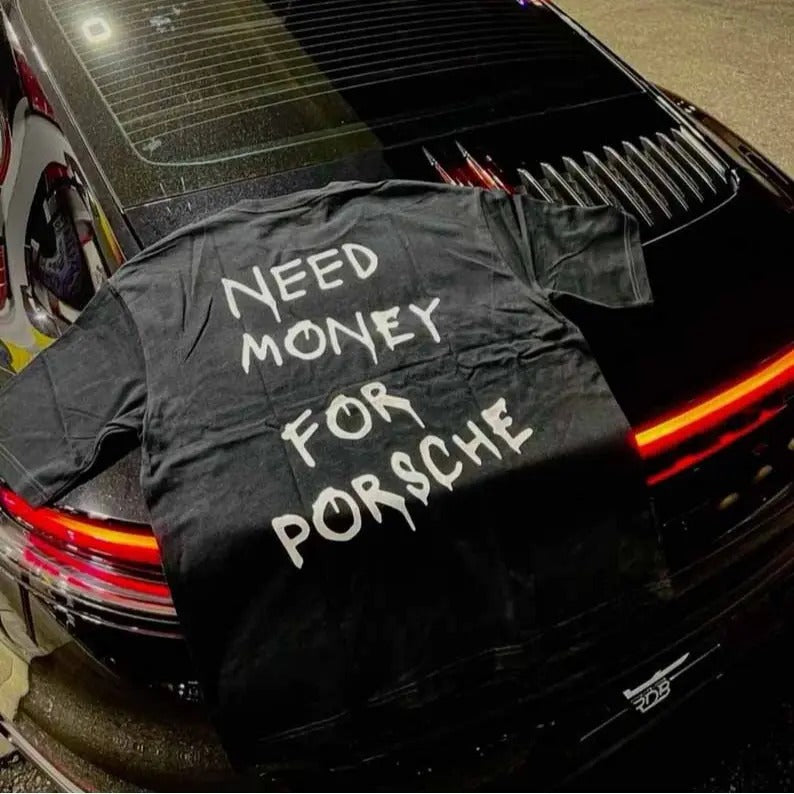 Need Money for Porsche T Shirt, Porsche shirt, Porsche lovers shirt Hoodie, Sweatshirt | PureTeeCo.com