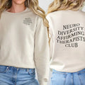 Neurodiversity Affirming Therapists Club Sweatshirt Autism Awareness Shirt Adhd Crewneck Mental Health Sweatshirt Gift...