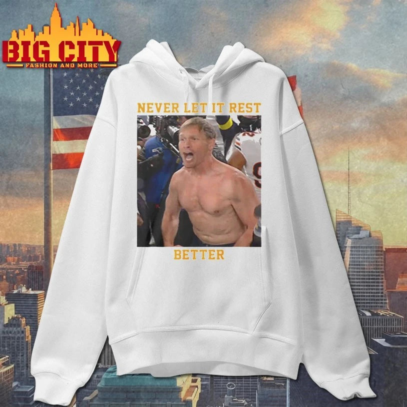 Never Let It Rest Good Better Best Ben Johnson shirt