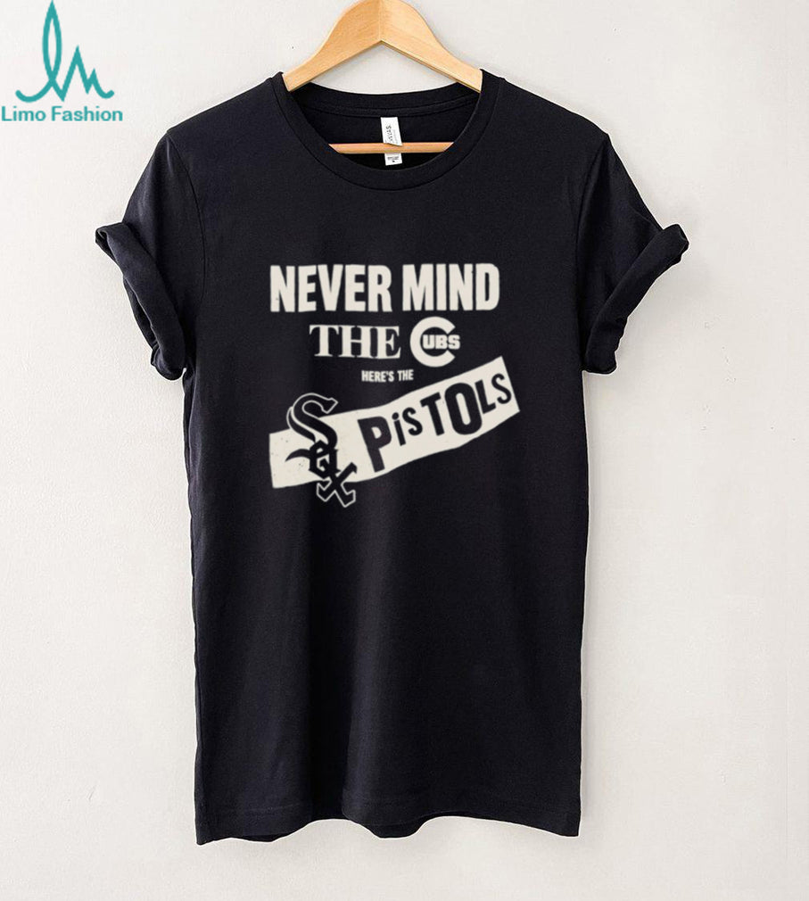 Never Mind the Cubs Here’s The Sox Pistols Chicago White Sox shirt