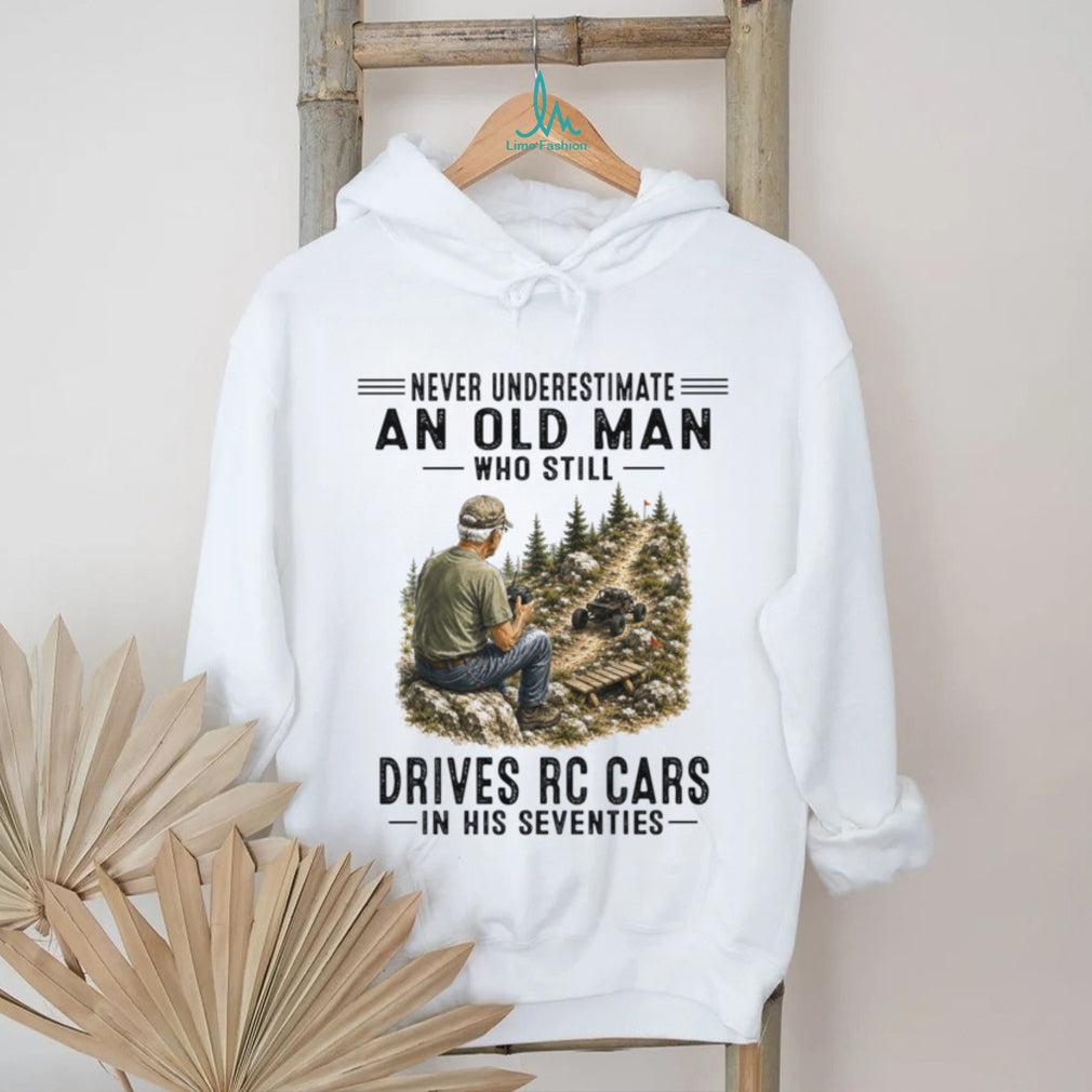 Never Underestimate An Old Man Driving RC Cars Shirt