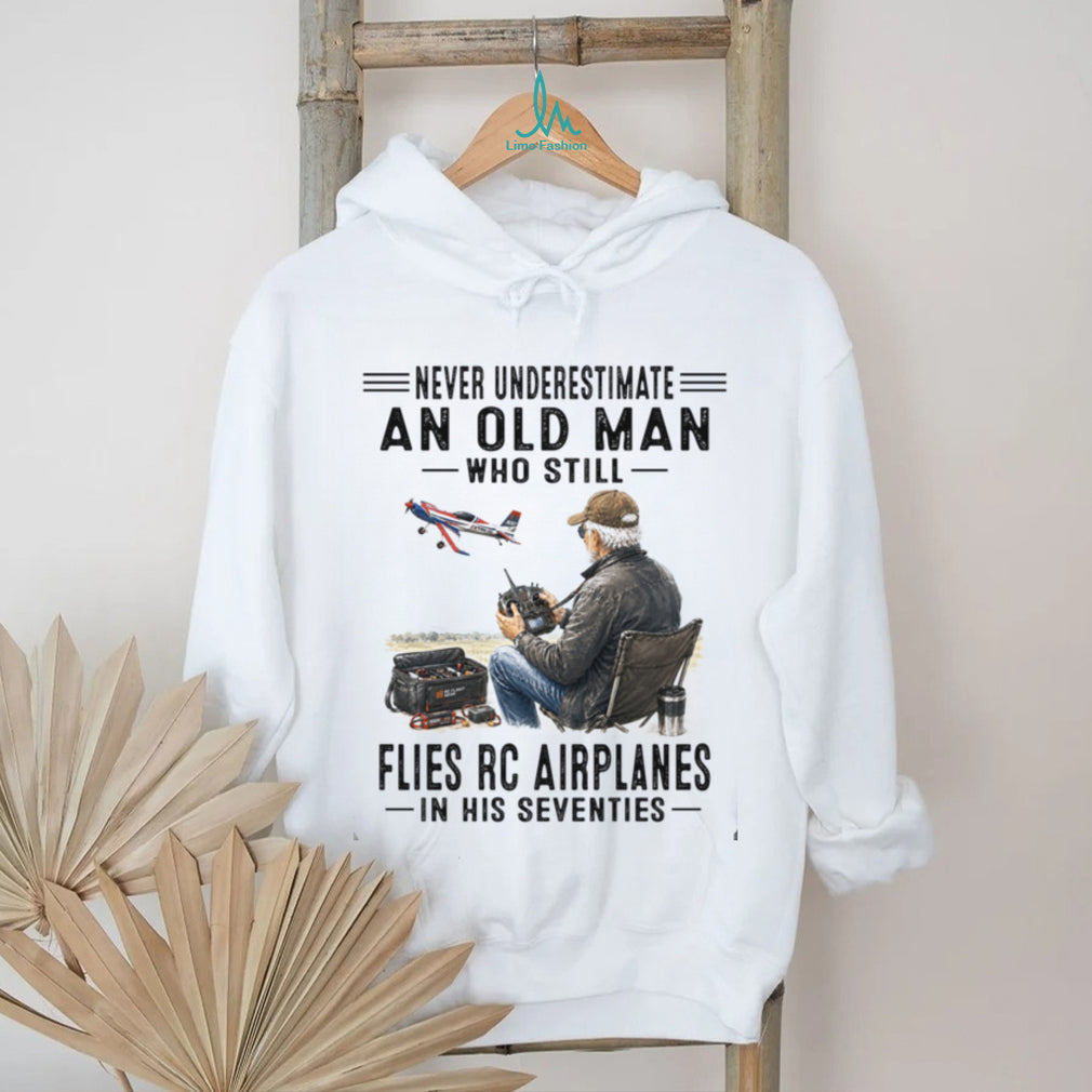 Never Underestimate An Old Man Flying RC Airplanes Seventies Shirt