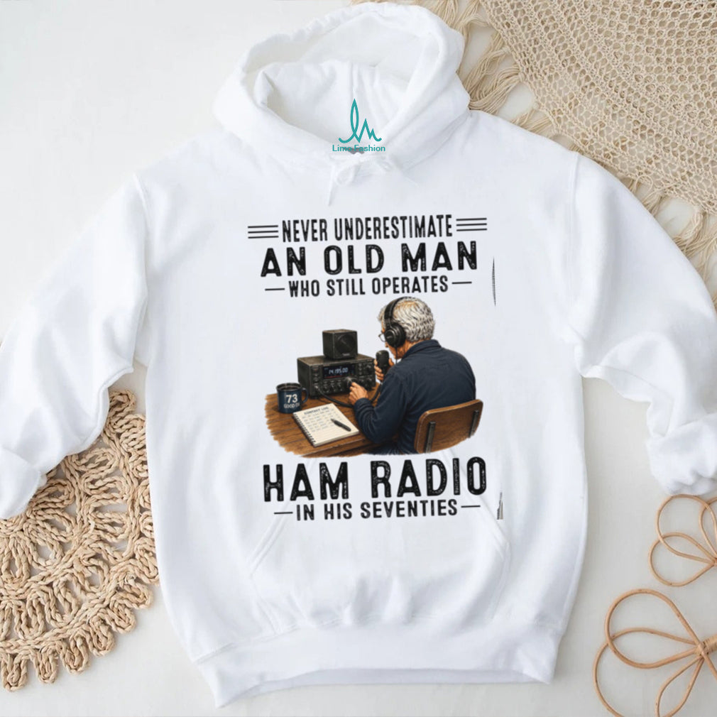 Never Underestimate An Old Man Ham Radio Operator Seventies Shirt