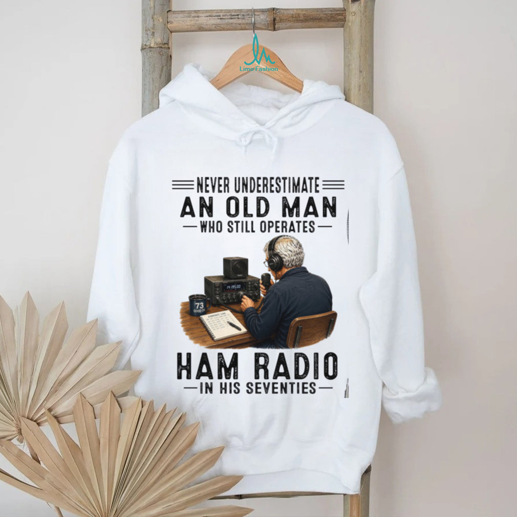 Never Underestimate An Old Man Ham Radio Operator Seventies Shirt