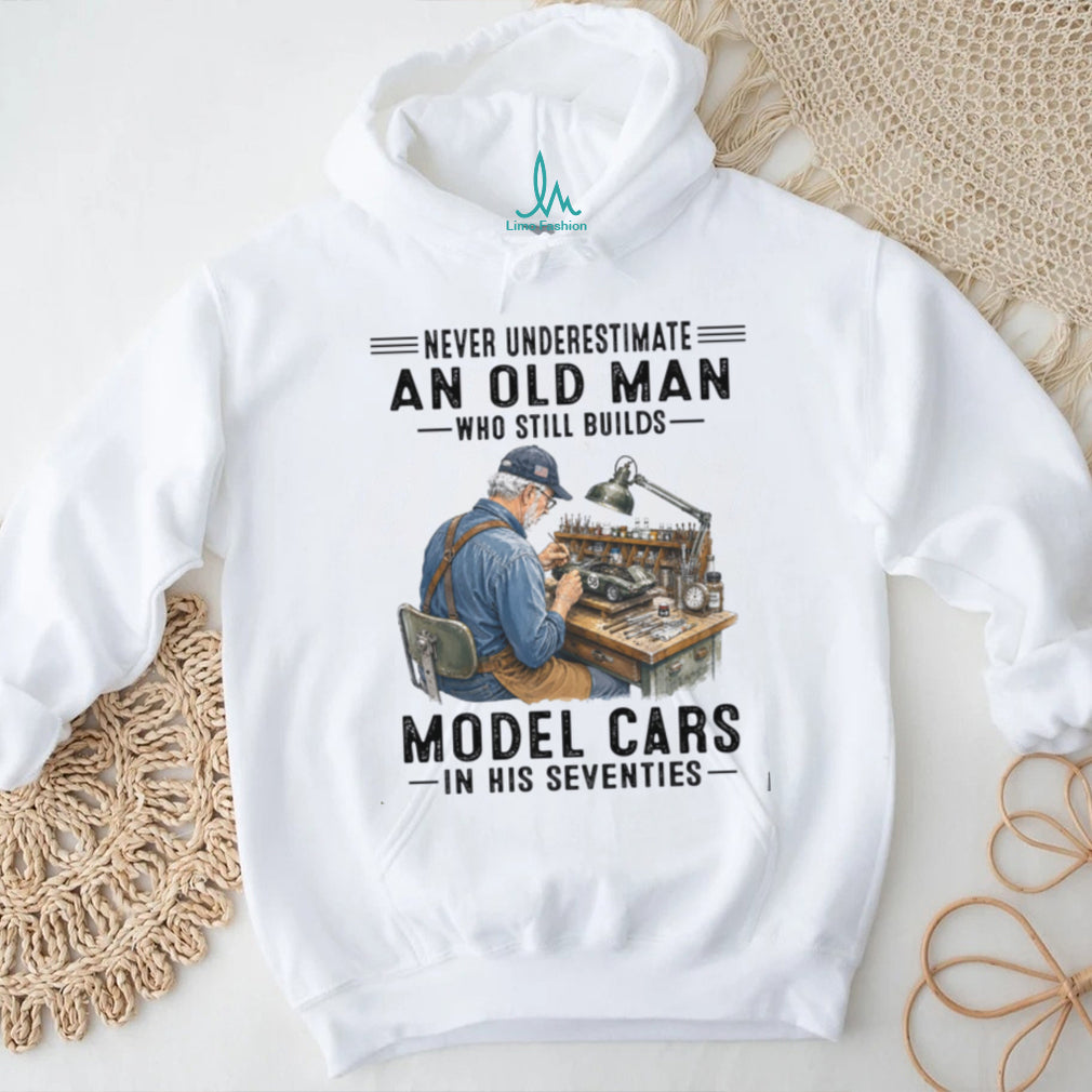 Never Underestimate An Old Man Model Cars Shirt