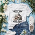 Never Underestimate An Old Man Model Ships Shirt