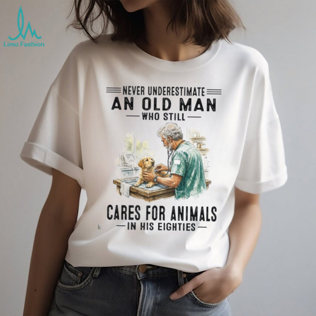 Never Underestimate An Old Man Veterinarian Animal Care Eighties Shirt
