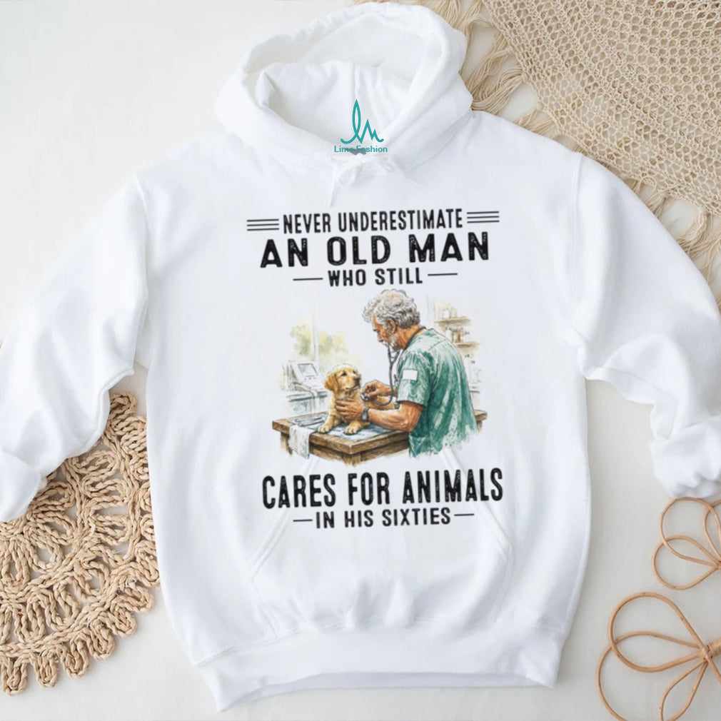 Never Underestimate An Old Man Veterinarian Animal Care Shirt
