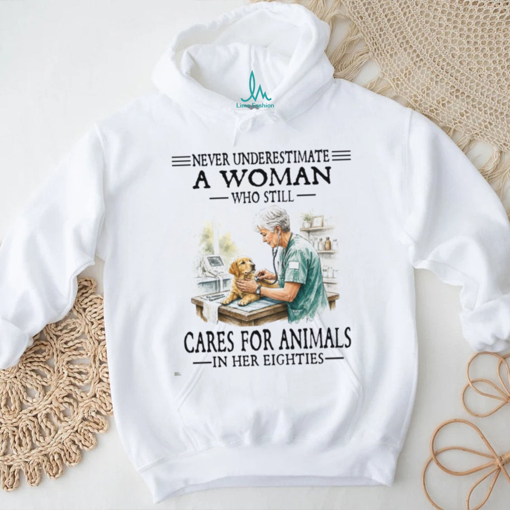Never Underestimate An Old Woman Veterinarian Animal Care Shirt