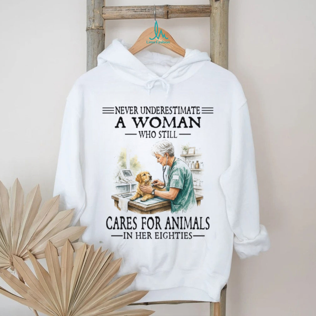 Never Underestimate An Old Woman Veterinarian Animal Care Shirt