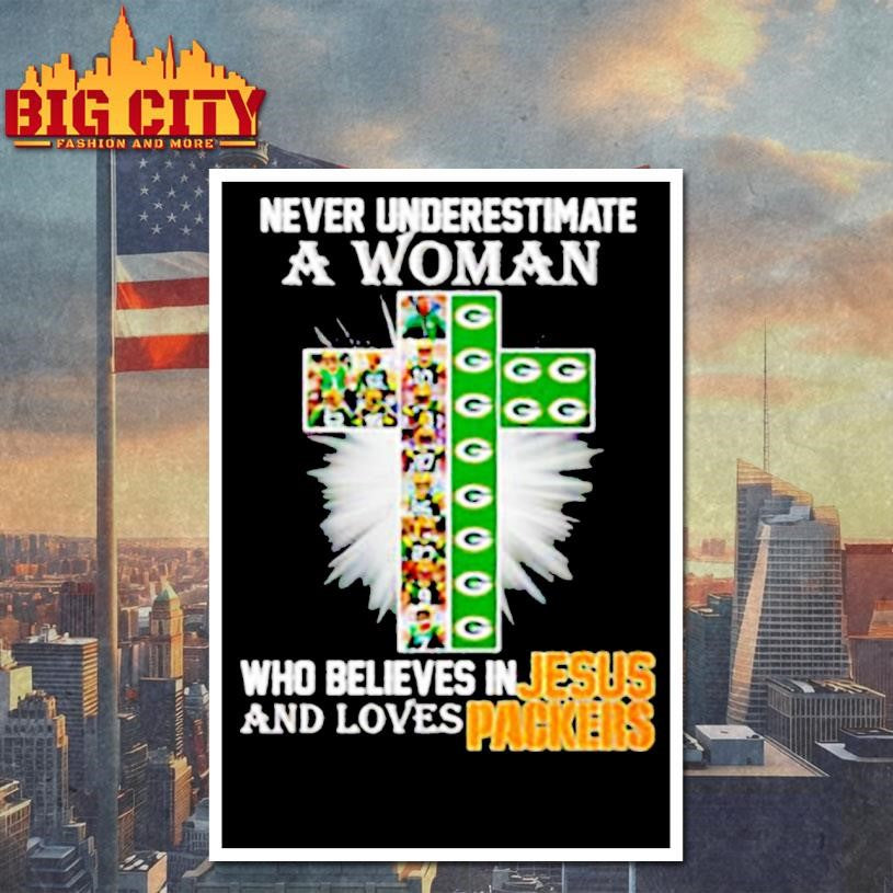 Never underestimate a woman who believes in Jesus &amp; loves Green Bay Packers cross shirt