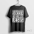 New All I Need Today Is A Little Bit Of Soccer And A Whole Lot T-Shirts, Hoodie, Sweatshirt | PureTeeCo.com