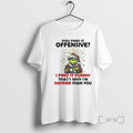 New Grinch Christmas You Find It Offensive I Find It Funny Thats Why Im Happier T-Shirts, Hoodie, Sweatshirt | PureTeeCo.com