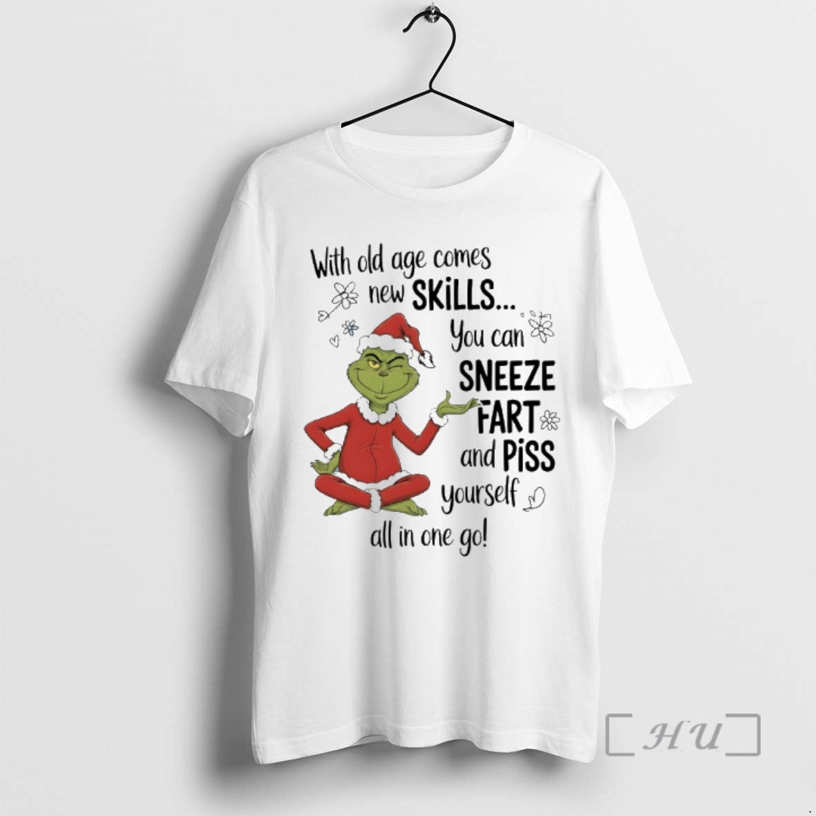 New Grinch Santa With Old Age Comes New Skills You Can Sneeze Fart And Piss T-Shirts, Hoodie, Sweatshirt | PureTeeCo.com