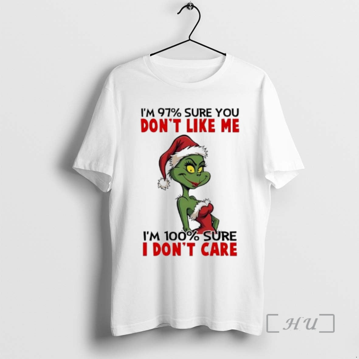 New Grinch Im 97 Sure You Dont Like Me Im 100 Sure I Dont Care T-Shirts, Hoodie, Sweatshirt | PureTeeCo.com