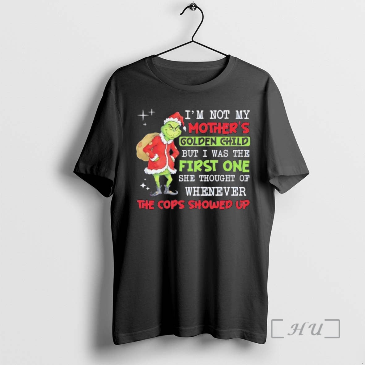 New Grinch Im Not My Golden Child But I Was The First One She Thought T-Shirts, Hoodie, Sweatshirt | PureTeeCo.com