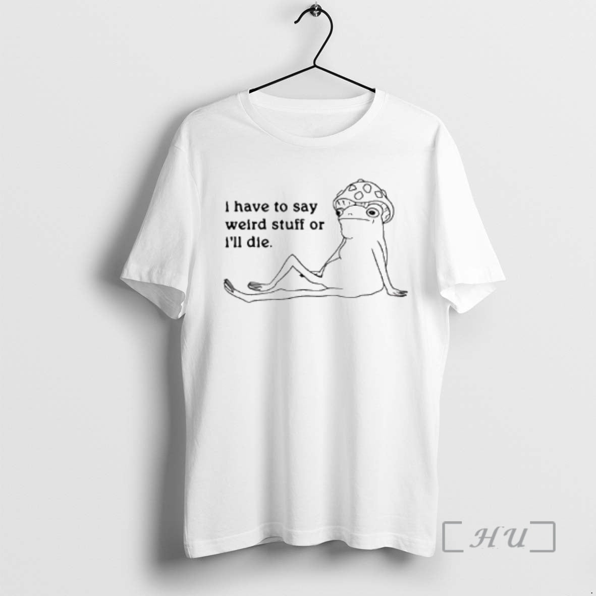 New I Have To Say Weird Stuff Frog Graphic T-Shirts, Hoodie, Sweatshirt | PureTeeCo.com