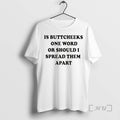 New Is Buttcheeks One Word Or Should I Spread Them Apart Christmas Premium T Shirts Hoodie, Sweatshirt | PureTeeCo.com