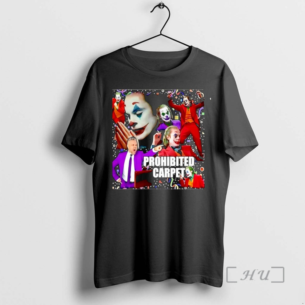 New Joker Prohibited Carpet T-Shirts, Hoodie, Sweatshirt | PureTeeCo.com