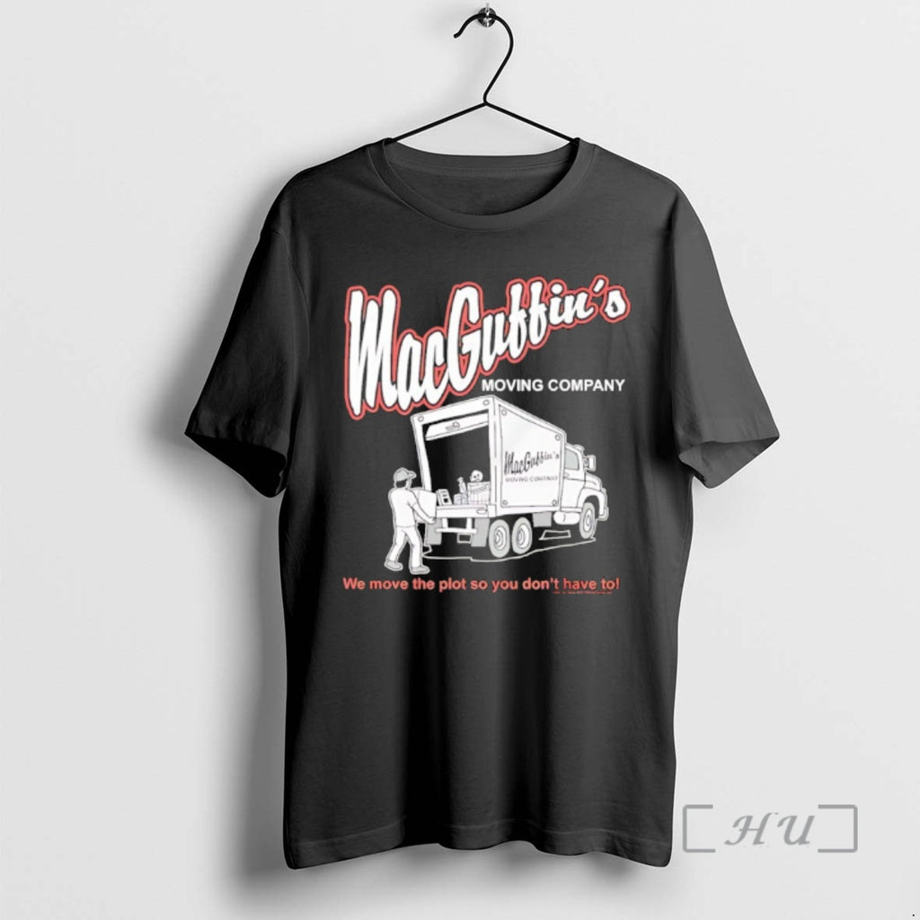 New Macguffins Moving Company We Move The Plot So You Dont Have To Premium T-Shirts, Hoodie, Sweatshirt | PureTeeCo.com