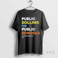 New Public Dollars For Public Schools Vintage T-Shirts, Hoodie, Sweatshirt | PureTeeCo.com