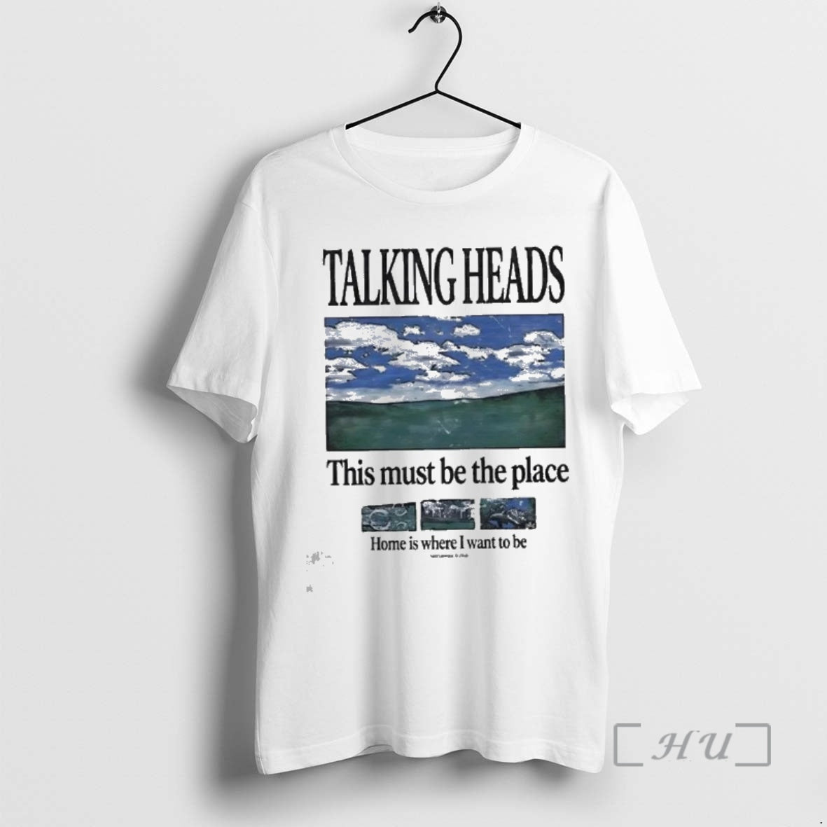New Talking Heads This Must Be The Place Home Is Where I Want To Be T-Shirts, Hoodie, Sweatshirt | PureTeeCo.com