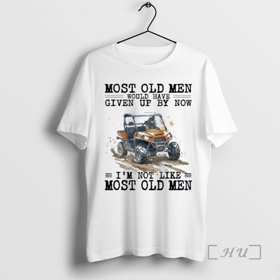 New Utv Most Old Men Would Have Given Up By Now Premium T Shirts Sweater Hoodie, Sweatshirt | PureTeeCo.com