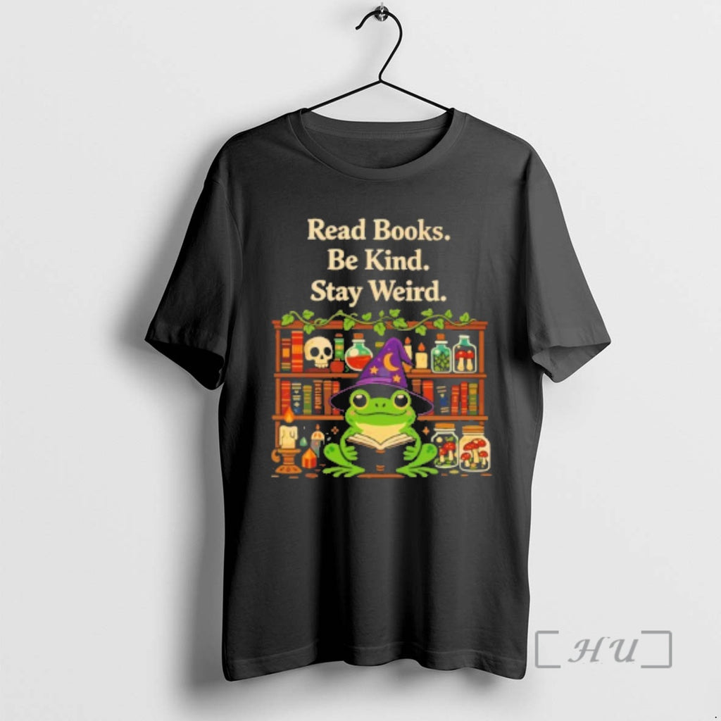New Wizard Frog Read Books Be Kind Stay Weird T-Shirts, Hoodie, Sweatshirt | PureTeeCo.com
