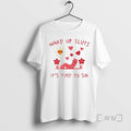 New Worm Wake Up Sluts Its Time To Sin Valentines Day Premium T Shirts Sweater Hoodie, Sweatshirt | PureTeeCo.com