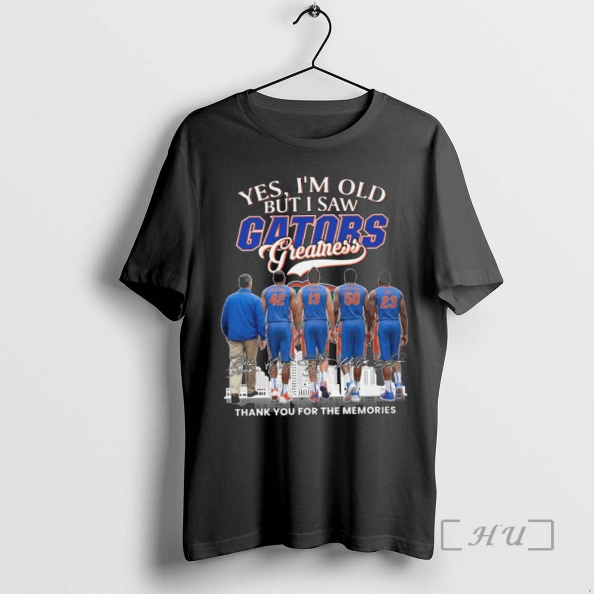 New Yes Im Old But I Saw Florida Gators Basketball Greatness Signatures Thank You For T-Shirts, Hoodie, Sweatshirt