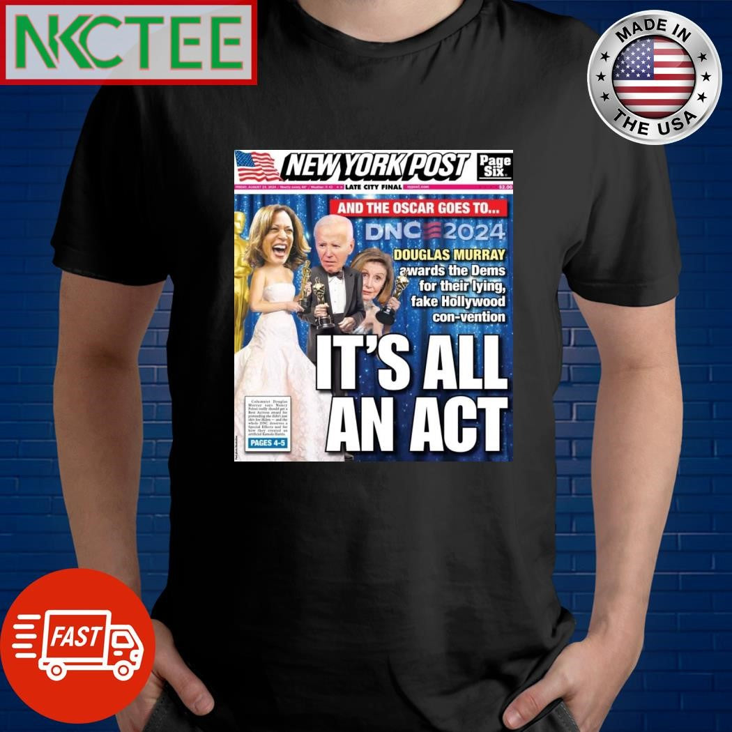 New York Post It’s all an act Joe Biden Kamala Harris shirt