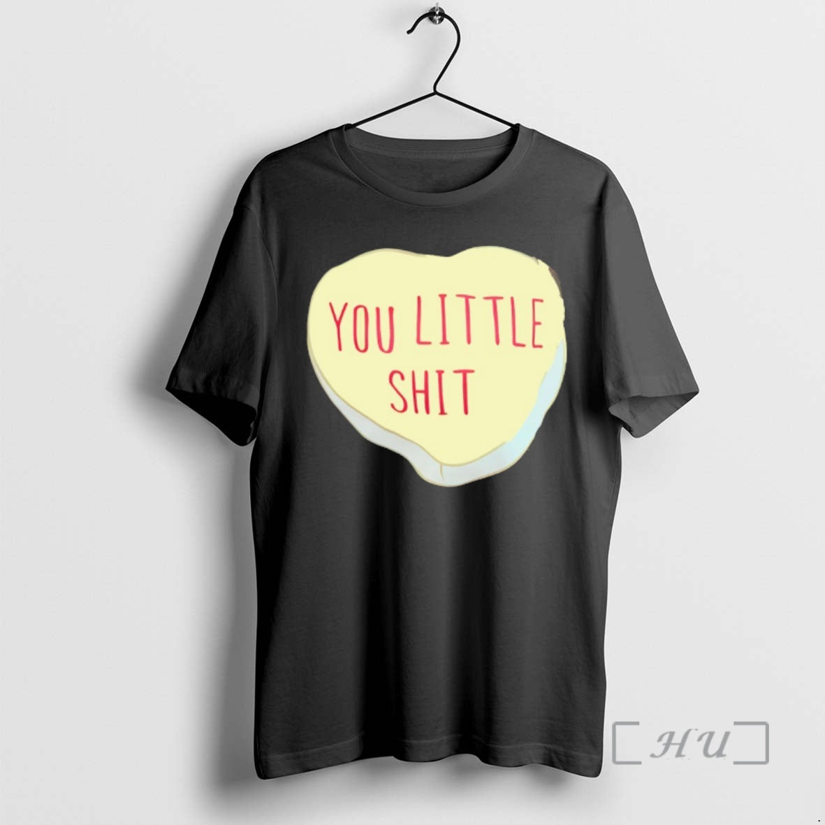 New You Little Shit Candy Heart T-Shirts, Hoodie, Sweatshirt | PureTeeCo.com