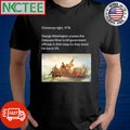 Nice Christmas night 1776 George Washington crosses the Delaware River shirt