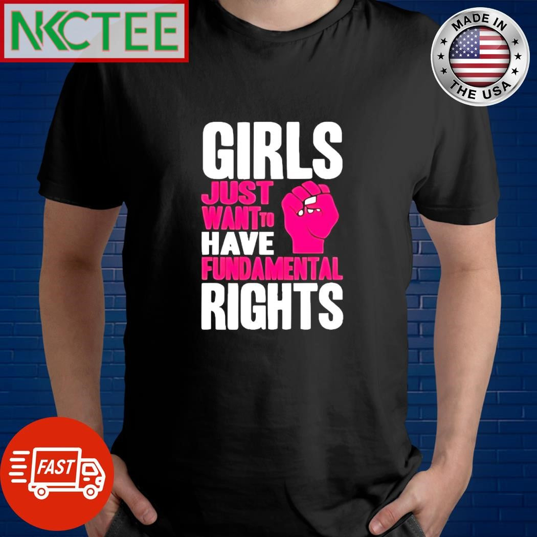 Nice Girls just want to have fundamental rights high hand shirt