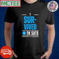 Nice I survived 2K Sats shirt