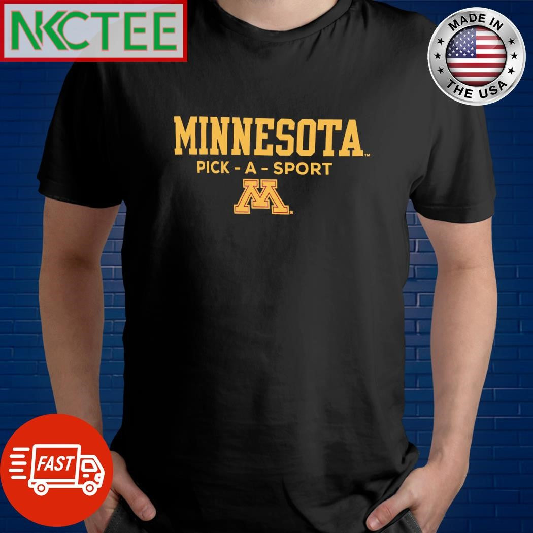 Nice Minnesota Golden Gophers Pick-A-Sport shirt