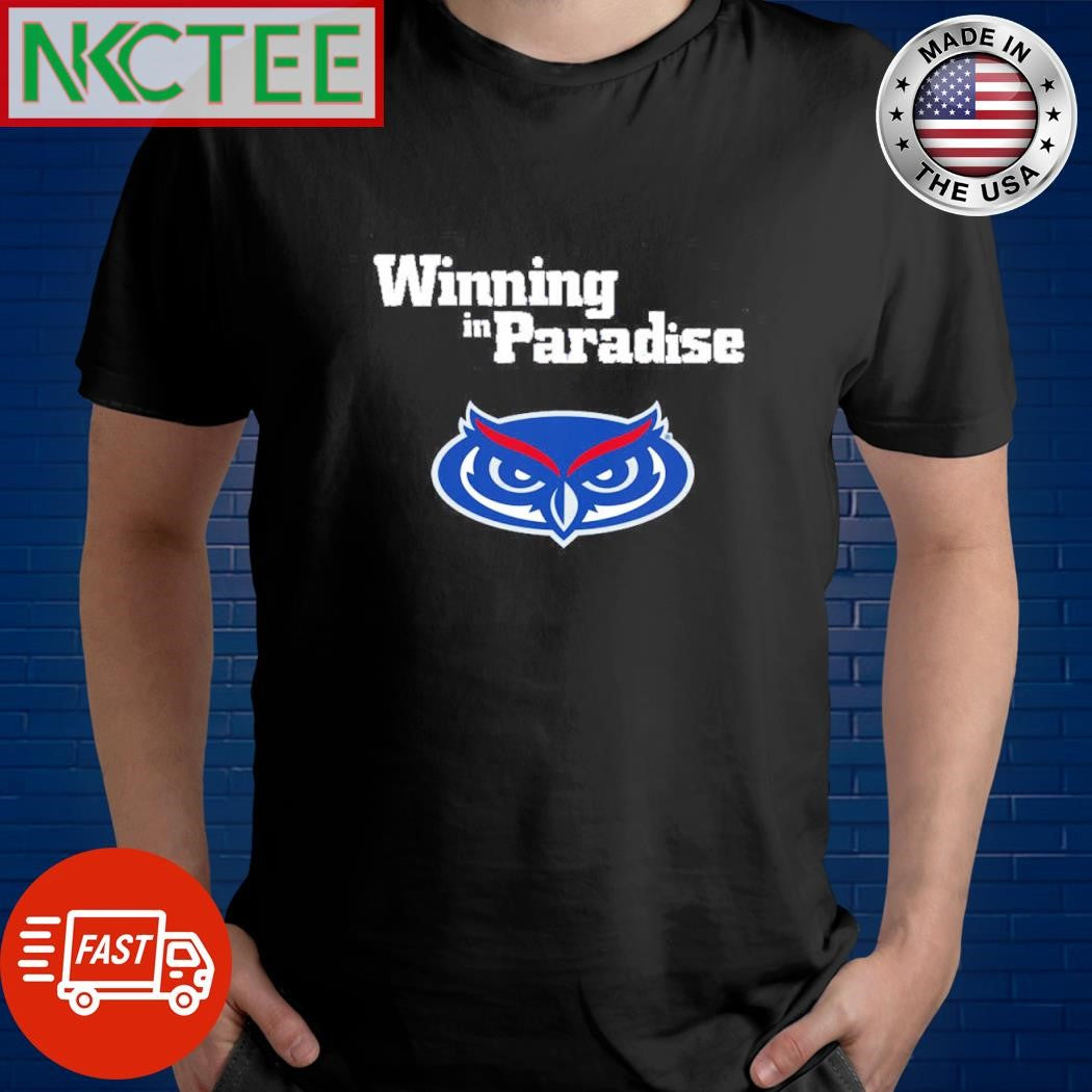 Nice Winning in Paradise Florida Atlantic Owls men’s basketball shirt
