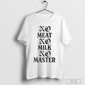No Meat No Milk No Master T Shirt Sweatshirt Hoodie | PureTeeCo.com