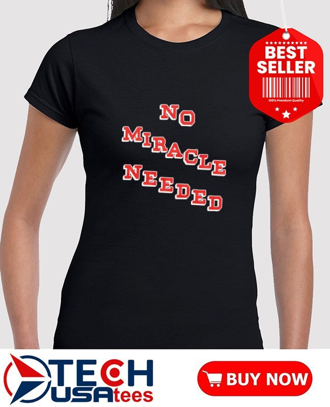 No miracle needed Team USA shirt
