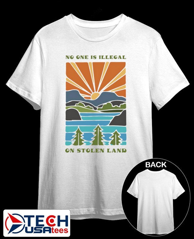 No one is illegal on Stolen Land sunset shirt