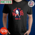 No one is safe from me death Halloween shirt