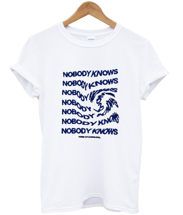 Nobody Knows T-shirt Hoodie, Sweatshirt | PureTeeCo.com