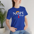 Nope Not Again - Anti-Trump Political T-Shirt